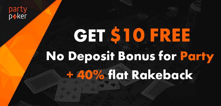 Party Poker $10 free bonus 40% rakeback